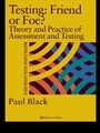Cover: Testing: Friend or Foe? - Routledge