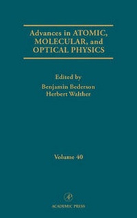 Enlarge image Cover: Advances in Atomic, Molecular, and Optical Physics: Volume 40 - Academic Press