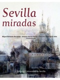 Cover: Sevilla miradas - Editorial Universidad de Sevilla-Secretariado de Publicaciones