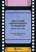 Cover: Una cultura cinematogr&aacute;fica en Transici&oacute;n Espa&ntilde;a, 1970-1986 - Editorial Tirant Lo Blanch