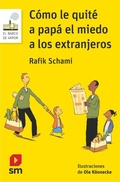 Cover: C&oacute;mo le quit&eacute; a pap&aacute; el miedo a los extranjeros - Ediciones SM