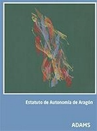 Abbildung von: Estatuto de autonomía de Aragón - Ed. Adams