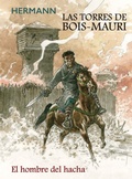 Cover: Las torres de Bois Mauri : el hombre del hacha - Planeta C&oacute;mic