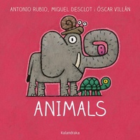 Enlarge image Cover: Animals - Kalandraka Catalunya