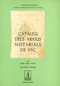 Abbildung von: Cataleg dels Arxius notarials de Vic. - Editorial Virgili & Pages, S.A.