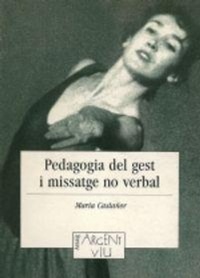 Abbildung von: Pedagogia del gest i missatge no verbal : reflexions per optimitzar el discurs docent - Pagès Editors, S.L.