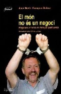 Abbildung von: El món no és un negoci, pagesos contra el menjar porqueria - Pagès Editors, S.L.