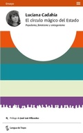 Bild: El c&iacute;rculo m&aacute;gico del estado : populismo, feminismo y antagonismo - Lengua de Trapo