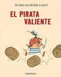 Cover: El pirata valiente - KALANDRAKA EDITORA