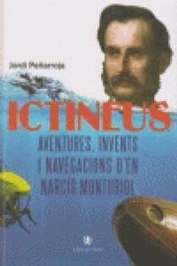Abbildung von: Ictineus : aventures, invents i navegacions d'en Narcís Monturiol - Llibres de L'Índex (Ediciones de La Tempestad, S.L.)