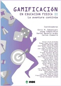 Cover: Gamificaci&oacute;n en educaci&oacute;n f&iacute;sica II : la aventura contin&uacute;a - Editorial INDE