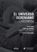 Cover: El universo dereniano : textos fundamentales de la cineasta Maya Deren - Ediciones de la Universidad de Castilla-La Mancha