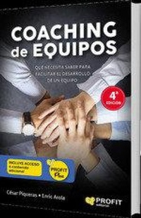 Abbildung von: Coaching de equipos : lo que se necesita saber para facilitar el desarrollo de un equipo - Profit Editorial