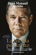 Cover: La batalla por la paz : el largo camino para poner fin al conflicto con la guerrilla m&aacute;s antigua del mundo - EDICIONES PEN&Iacute;NSULA