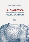 Cover: La dial&eacute;ctica : variaciones sobre un tema de Fredric Jameson - Abada Editores