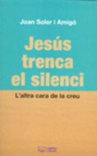 Abbildung von: Jesús trenca el silenci - Pagès Editors, S.L.