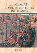 Cover: El Mercat. Un m&oacute;n de contactes i intercanvis - Pag&egrave;s Editors, S.L.