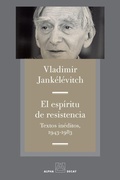 Bild: El esp&iacute;ritu de resistencia : textos in&eacute;ditos, 1943-1893 - Ediciones Alpha Decay