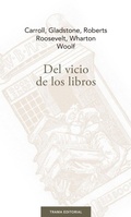 Cover: Del vicio de los libros - Trama Editorial, S.L.