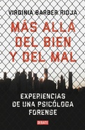 Cover: M&aacute;s all&aacute; del bien y del mal : experiencias de una psic&oacute;loga forense - Debate