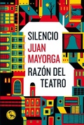 Cover: Silencio ; Raz&oacute;n del teatro : dos discursos - Ediciones La U&ntilde;a Rota