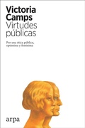 Bild: Virtudes p&uacute;blicas : por una &eacute;tica p&uacute;blica, optimista y feminista - Arpa Editores