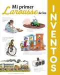 Cover: Mi primer Larousse de los inventos - Larousse