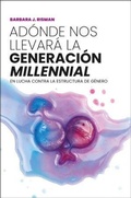 Cover: Ad&oacute;nde nos llevar&aacute; la generaci&oacute;n "millennial" : en lucha contra la estructura de g&eacute;nero - Publicacions de la Universitat de Val&egrave;ncia