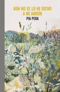 Cover: A&uacute;n no se lo he dicho a mi jard&iacute;n - Errata Naturae Editores