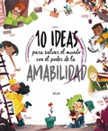 Cover: 10 Ideas Para Salvar El Mundo Con El Poder de la Amabilidad - ALGAR EDITORIAL