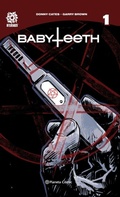 Cover: Babyteeth 1 : el nacimiento - Planeta DeAgostini C&oacute;mics