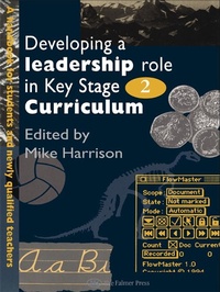 Enlarge image Cover: Developing A Leadership Role Within The Key Stage 2 Curriculum - Routledge
