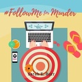 Cover: #Followme for Murder - Blackstone Publishing
