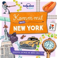 Abbildung von: LONELY PLANET Kinderreiseführer Komm mit nach New York - Lonely Planet Deutschland ein Imprint von MAIRDUMONT