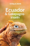 Cover: LONELY PLANET Reisef&uuml;hrer Ecuador & Gal&aacute;pagosinseln - Lonely Planet Deutschland ein Imprint von MAIRDUMONT