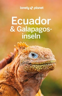 Abbildung von: LONELY PLANET Reiseführer Ecuador & Galápagosinseln - Lonely Planet Deutschland ein Imprint von MAIRDUMONT