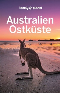 Abbildung von: LONELY PLANET Reiseführer Australien Ostküste - Lonely Planet Deutschland ein Imprint von MAIRDUMONT