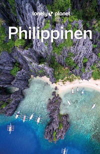 Abbildung von: LONELY PLANET Reiseführer Philippinen - Lonely Planet Deutschland ein Imprint von MAIRDUMONT