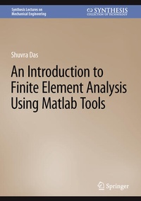 Enlarge image Cover: An Introduction to Finite Element Analysis Using Matlab Tools - Springer