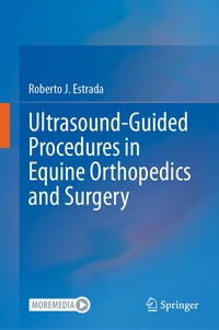 Abbildung von: Ultrasound-Guided Procedures in Equine Orthopedics and Surgery - Springer