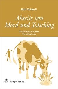 Abbildung von: Abseits von Mord und Totschlag - Stämpfli Verlag