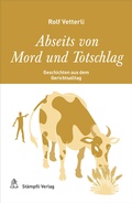 Cover: Abseits von Mord und Totschlag - St&auml;mpfli Verlag