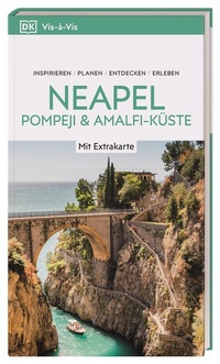 Abbildung von: Vis-à-Vis Reiseführer Neapel, Pompeji & Amalfi-Küste - Dorling Kindersley Reiseführer