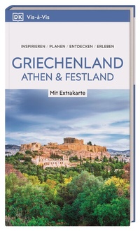 Abbildung von: Vis-à-Vis Reiseführer Griechenland, Athen & Festland - Dorling Kindersley Reiseführer