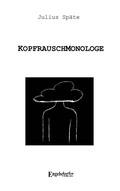 Cover: Kopfrauschmonologe - Engelsdorfer Verlag