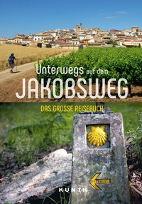 Abbildung von: KUNTH Unterwegs auf dem Jakobsweg - Kunth Verlag