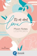 Cover: It's all about love. Moon Notes Leseproben - Moon Notes