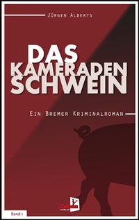 Abbildung von: Das Kameradenschwein - Kellner Verlag
