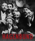 Cover: HAGENBUND. Von der gem&auml;&szlig;igten zur radikalen Moderne / From moderate to radical modernism - K&ouml;nig, Walther