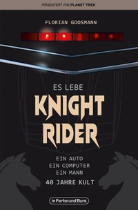 Abbildung von: Es lebe Knight Rider - In Farbe und Bunt Verlag